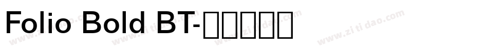 Folio Bold BT字体转换
